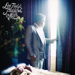Lee Fields And The Expressions | Faithful Man