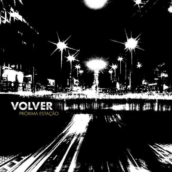 Volver anuncia lançamento de “Próxima Estação”