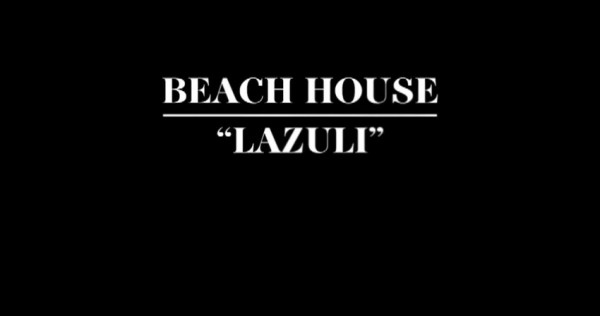 Nova do Beach House – “Lazuli”