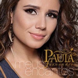 Paula Fernandes | Meus Encantos
