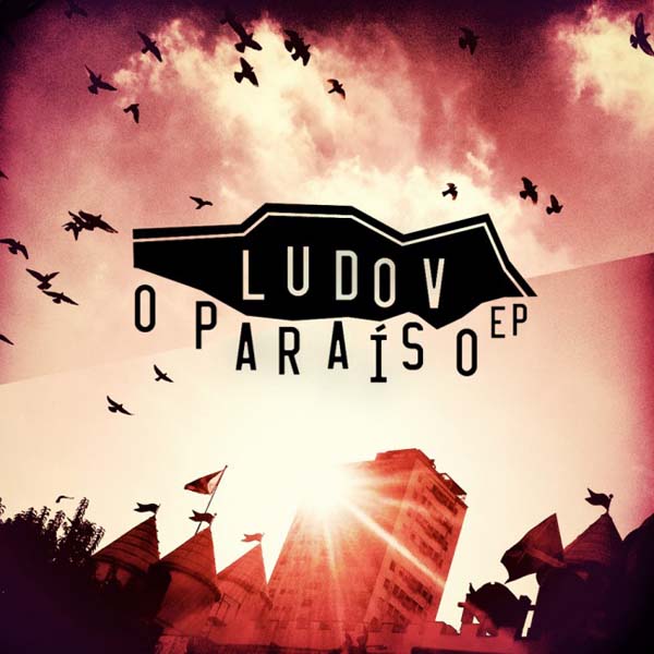 Ludov lança novo EP, “O Paraíso”