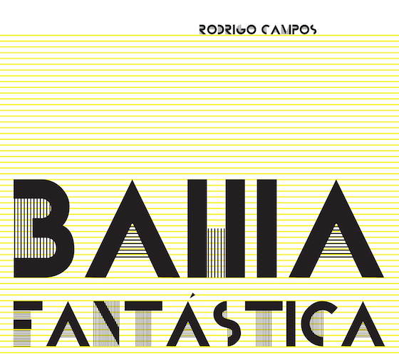 Download: “Bahia Fantástica”, o novo disco de Rodrigo Campos