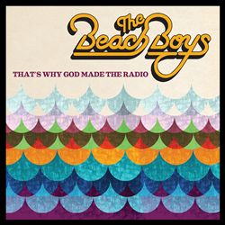 The Beach Boys | That’s Why God Made The Radio