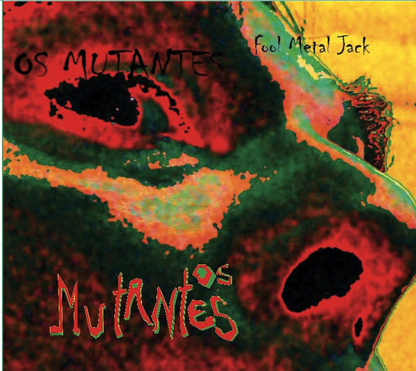 Os Mutantes lançam novo álbum, “Fool Metal Jacket”